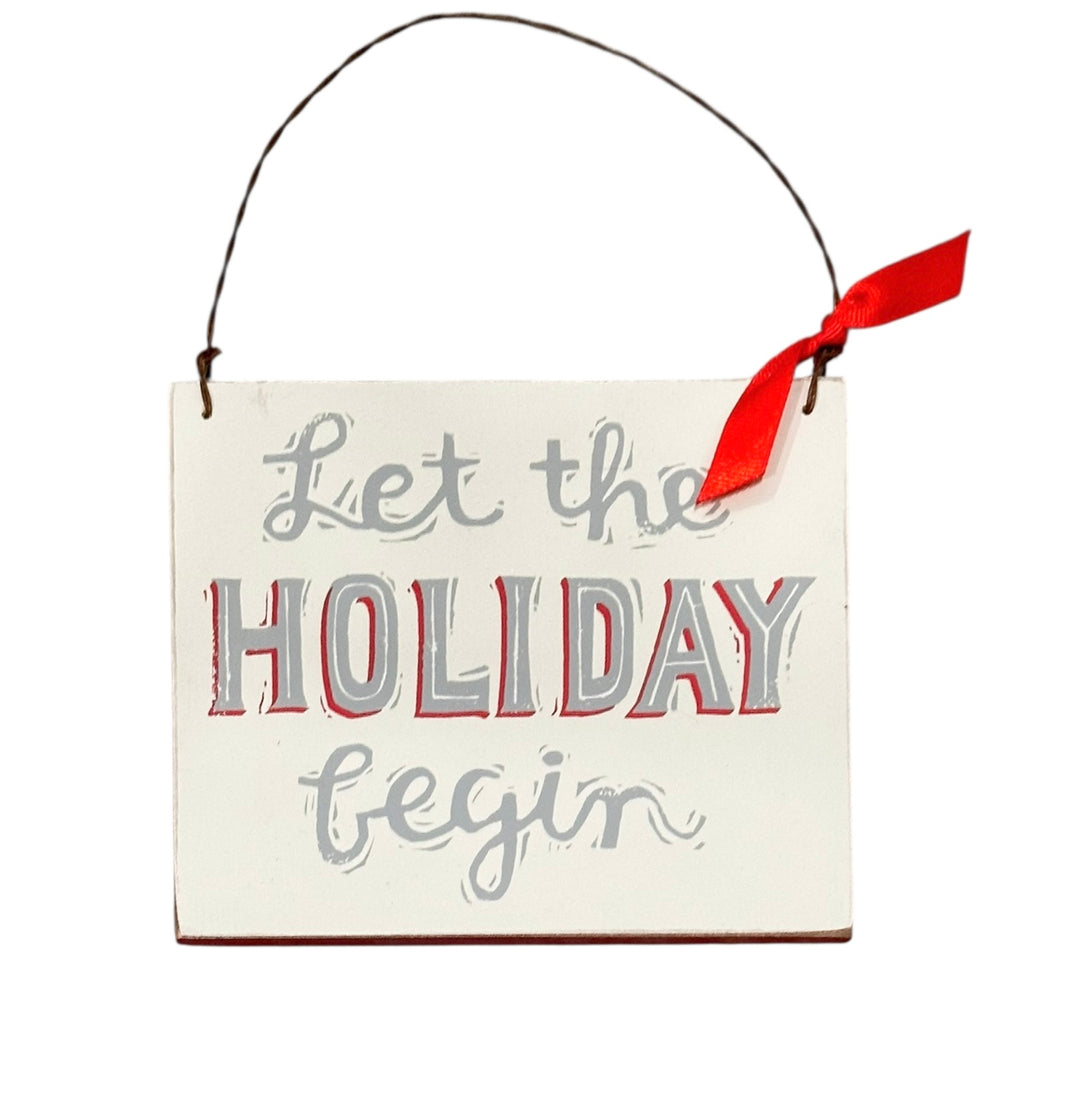 Let the Holiday begin Christmas Reversible Sign