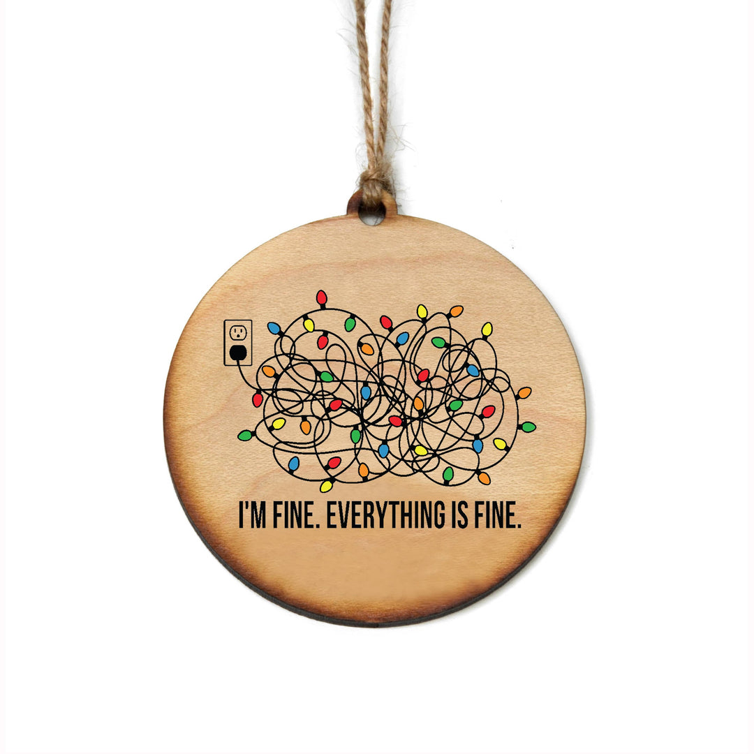 I'm Fine. Everything Is Fine Christmas Ornament