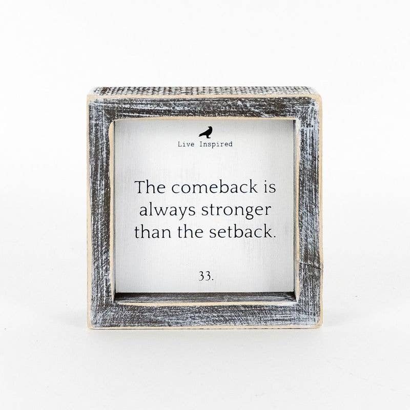 The comeback is always stronger... small wood sign