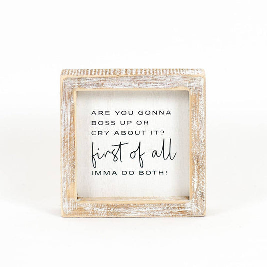 Are you gonna boss up?... wood sign