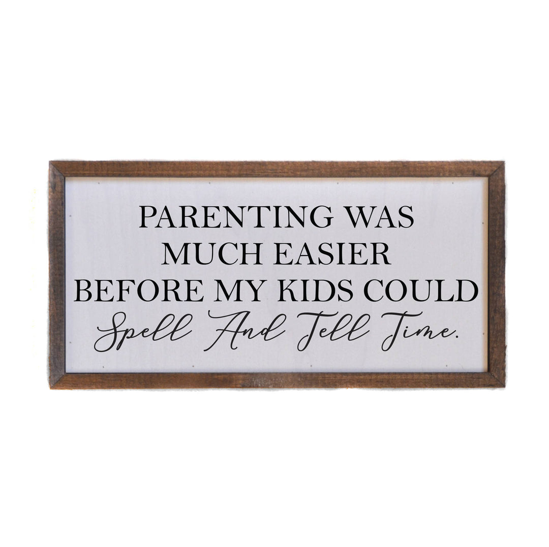 Parenting was much easier... sign