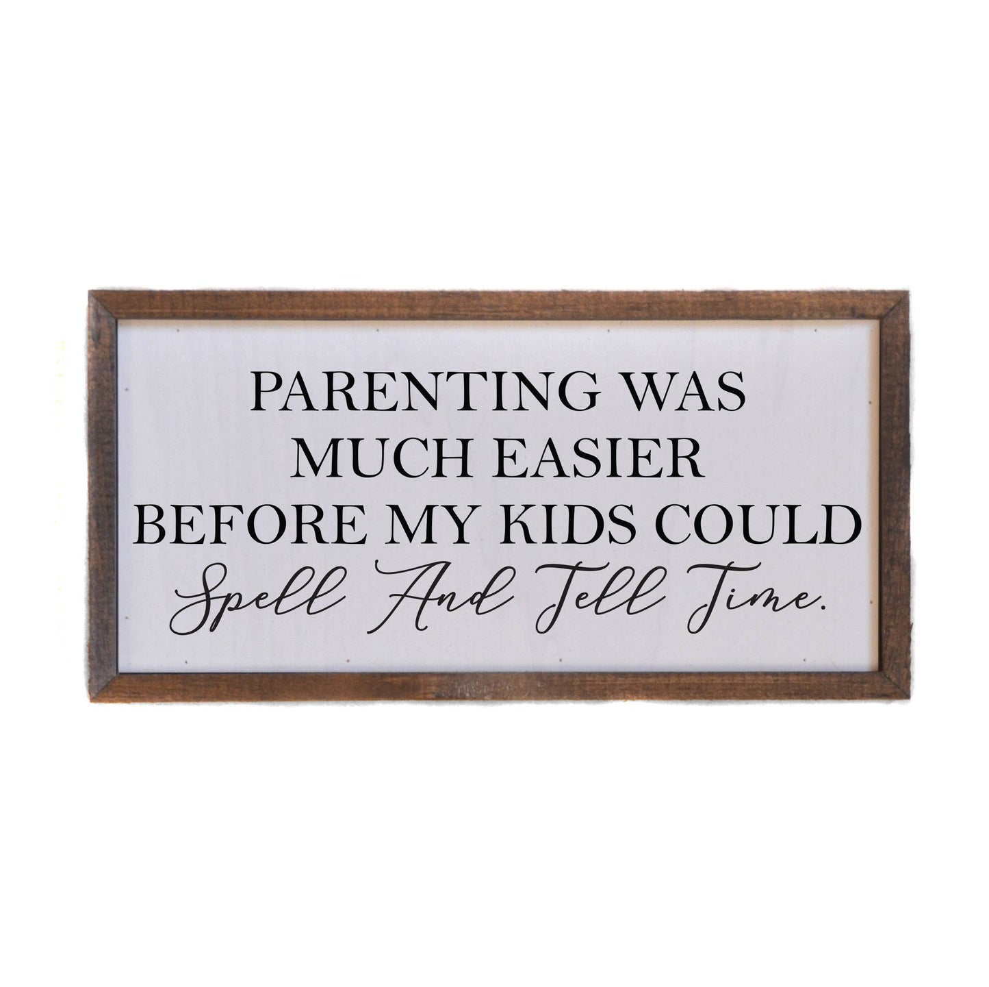 Parenting was much easier... sign