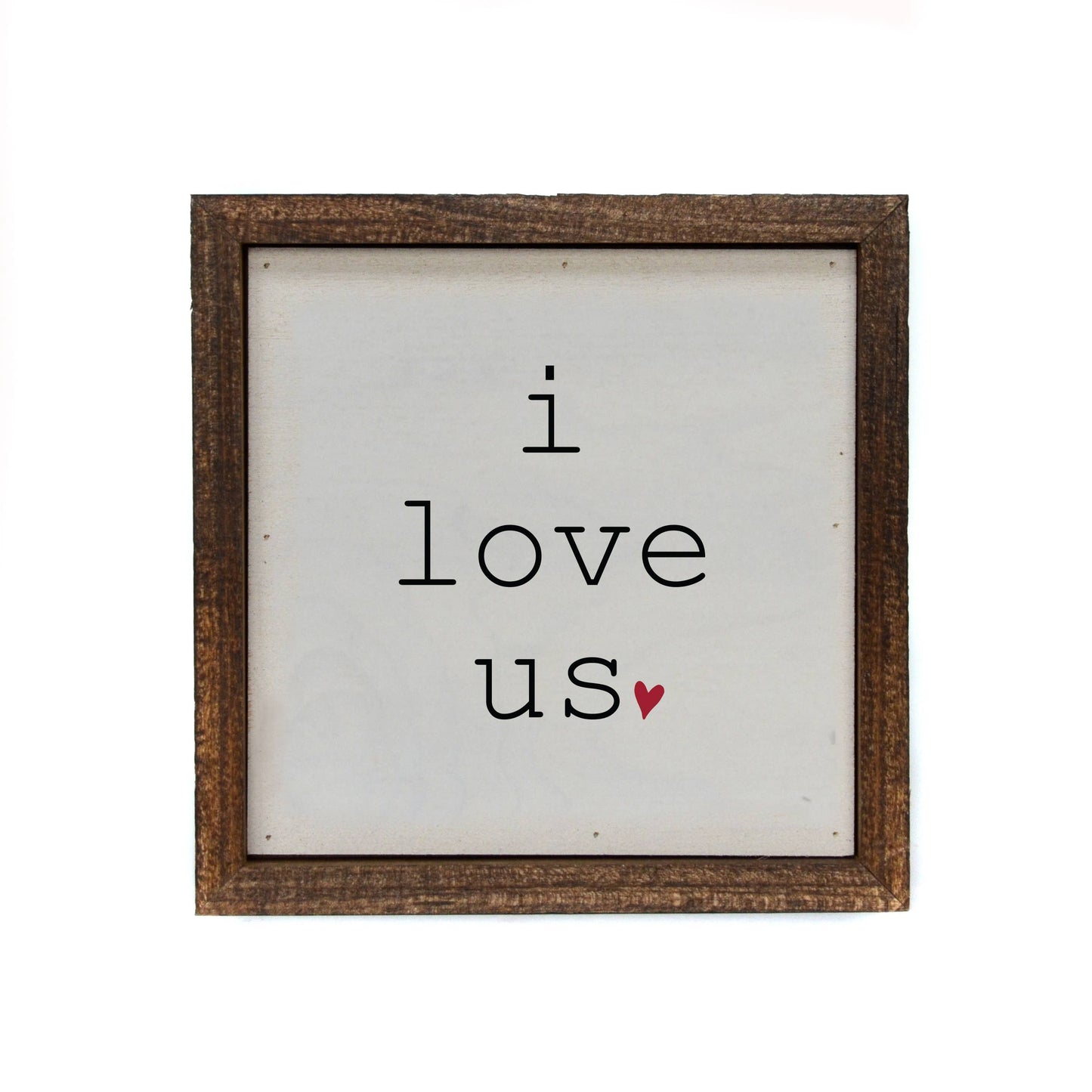 I Love Us   Small Sign