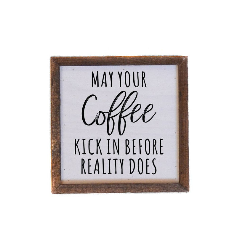 May Your Coffee Kick In sign