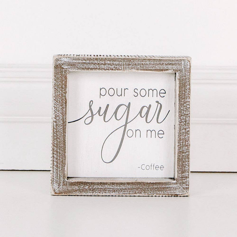 Pour some sugar on me… wood sign
