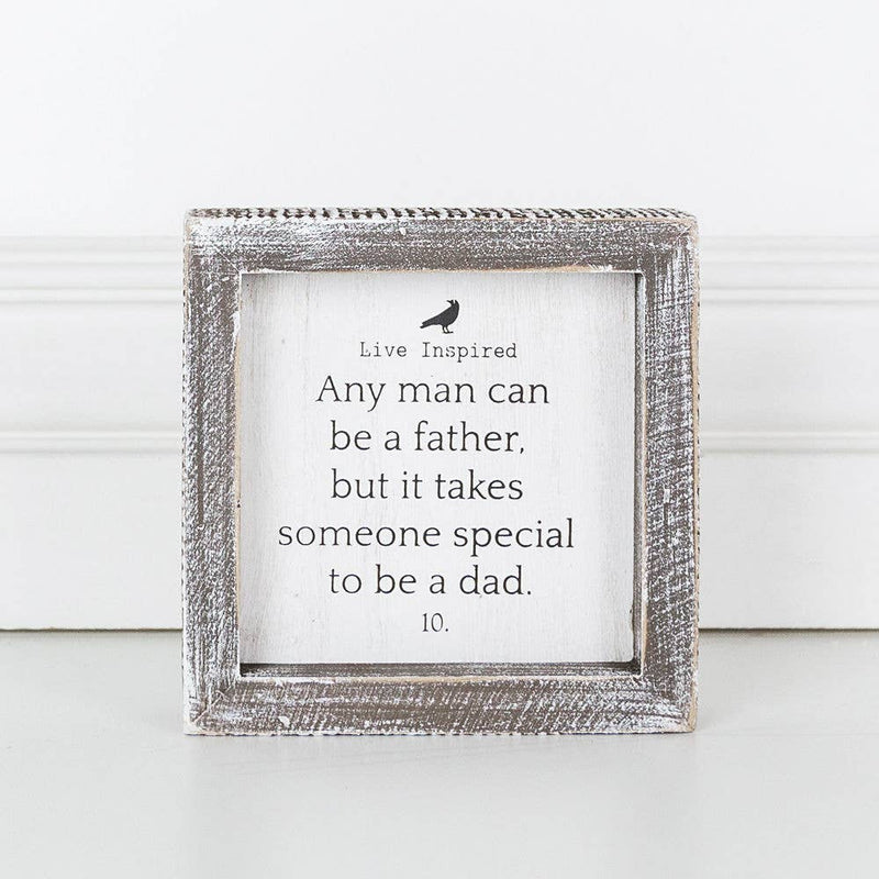 Any man can be a father... small wood sign